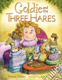 Goldie and the Three Hares libro in lingua di Palatini Margie, Davis Jack E. (ILT)