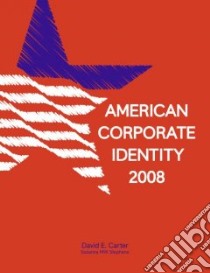 American Corporate Identity 2008 libro in lingua di Carter David E.