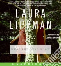 What the Dead Know (CD Audiobook) libro in lingua di Lippman Laura, Emond Linda (NRT)