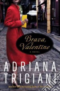 Brava, Valentine libro in lingua di Trigiani Adriana