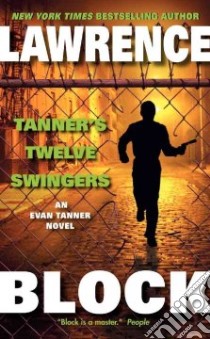 Tanner's Twelve Swingers libro in lingua di Block Lawrence