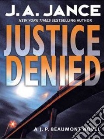 Justice Denied libro in lingua di Jance Judith A.