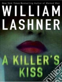 A Killer's Kiss libro in lingua di Lashner William