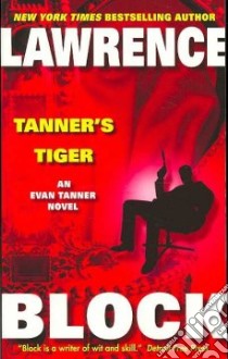 Tanner's Tiger libro in lingua di Block Lawrence