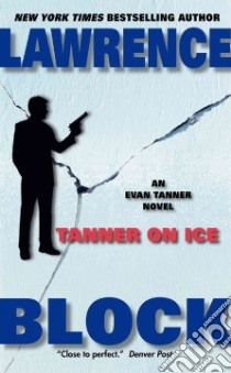 Tanner on Ice libro in lingua di Block Lawrence