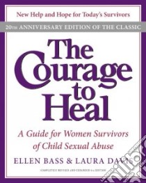 The Courage to Heal libro in lingua di Bass Ellen, Davis Laura