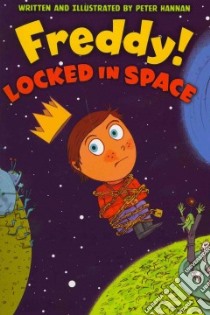 Freddy! Locked in Space libro in lingua di Hannan Peter