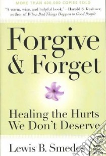 Forgive and Forget libro in lingua di Smedes Lewis B.