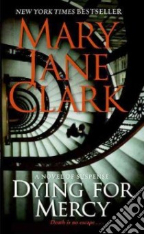 Dying for Mercy libro in lingua di Clark Mary Jane