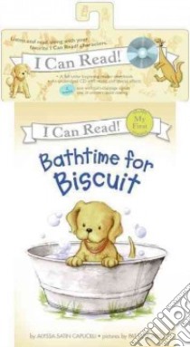 Bathtime for Biscuit libro in lingua di Capucilli Alyssa Satin, Schories Pat (ILT), Kessler Andrea (NRT)