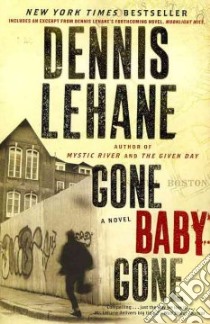 Gone, Baby, Gone libro in lingua di Lehane Dennis