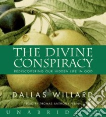 The Divine Conspiracy (CD Audiobook) libro in lingua di Willard Dallas