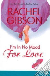 I'm in No Mood for Love libro in lingua di Gibson Rachel K.