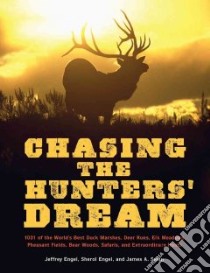Chasing the Hunters' Dream libro in lingua di Engel Jeffrey, Swan James A., Engel Sherol