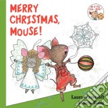 Merry Christmas, Mouse! libro in lingua di Numeroff Laura Joffe, Bond Felicia (ILT)