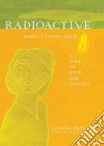 Radioactive libro in lingua di Redniss Lauren