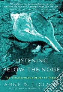 Listening Below the Noise libro in lingua di Leclaire Anne D., Leclaire Christopher (PHT)