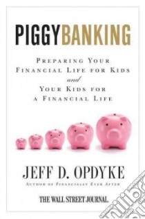 Piggybanking libro in lingua di Opdyke Jeff D.