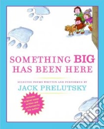 Something Big Has Been Here (CD Audiobook) libro in lingua di Prelutsky Jack