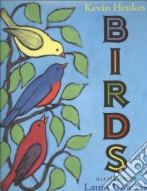Birds libro in lingua di Henkes Kevin, Dronzek Laura (ILT)