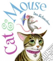 Cat & Mouse libro in lingua di Schoenherr Ian