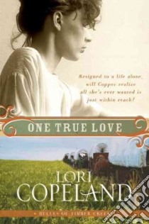 One True Love libro in lingua di Copeland Lori