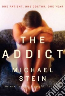 The Addict libro in lingua di Stein Michael