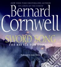 Sword Song (CD Audiobook) libro in lingua di Cornwell Bernard, Glover Jamie (NRT)