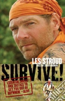 Survive! libro in lingua di Stroud Les, Vlessides Michael, Bombier Laura (PHT), Hawksley Beverley (ILT)