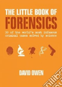 The Little Book of Forensics libro in lingua di Owen David