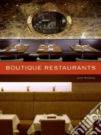 Boutique Restaurants libro in lingua di Riordan John