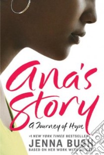Ana's Story libro in lingua di Bush Jenna, Baxter Mia (ILT)