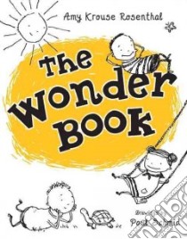 The Wonder Book libro in lingua di Rosenthal Amy Krouse, Schmid Paul (ILT)