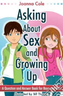 Asking About Sex & Growing Up libro in lingua di Cole Joanna, Thomas Bill (ILT)