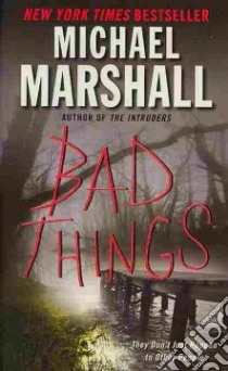 Bad Things libro in lingua di Marshall Michael