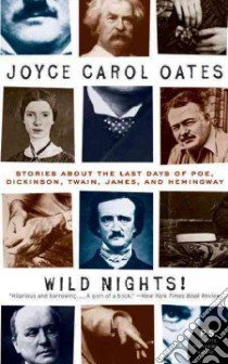 Wild Nights! libro in lingua di Oates Joyce Carol
