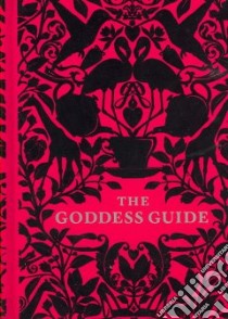 The Goddess Guide libro in lingua di Scanlon Gisele