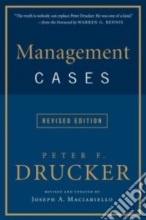 Management Cases libro in lingua di Drucker Peter Ferdinand, MacIariello Joseph A. (EDT)