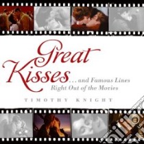 Great Kisses libro in lingua di Knight Timothy