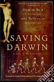Saving Darwin libro in lingua di Giberson Karl W.