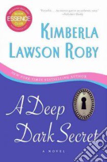 A Deep Dark Secret libro in lingua di Roby Kimberla Lawson