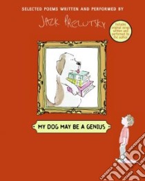 My Dog May Be a Genius (CD Audiobook) libro in lingua di Prelutsky Jack