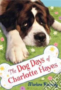 The Dog Days of Charlotte Hayes libro in lingua di Kennedy Marlane