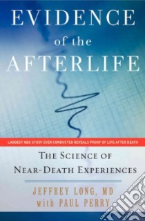 Evidence of the Afterlife libro in lingua di Long Jeffrey, Perry Paul