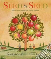 Seed by Seed libro in lingua di Codell Esme Raji, Perkins Lynne Rae (ILT)