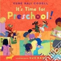 It's Time for Preschool! libro in lingua di Codell Esme Raji, Rama Sue (ILT)
