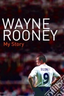 Wayne Rooney libro in lingua di Rooney Wayne, Davies Hunter