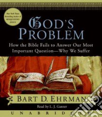 God's Problem (CD Audiobook) libro in lingua di Ehrman Bart D., Ganzer L. J. (NRT)