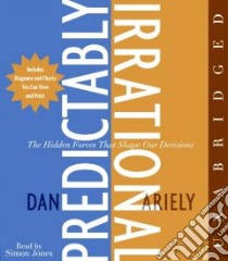 Predictably Irrational (CD Audiobook) libro in lingua di Ariely Dan, Jones Simon (NRT)