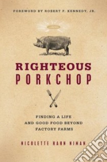 Righteous Porkchop libro in lingua di Niman Nicolette Hahn